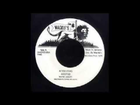 WAYNE JARRETT -  A YOU(YUH) ADOPTED  WACKIE'S