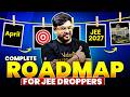 Dropper S Strategy For JEE Mains 2027 Score 99 Ile In Next 9 Months Harsh Sir