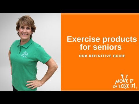 Move it or Lose it - exercise products for seniors