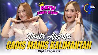 Download lagu Shinta Arsinta -  Gadis Manis Kalimantan | Sungguh Manis Nan Rupawan mp3