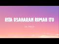 Sal Priadi Kita Usahakan Rumah Itu Lirik
