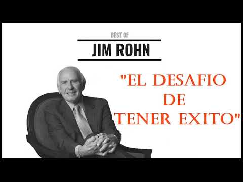 EL DESAFIO DE TENER EXITO | JIM ROHN EN ESPAÑOL | SEMINARIO COMPLETO