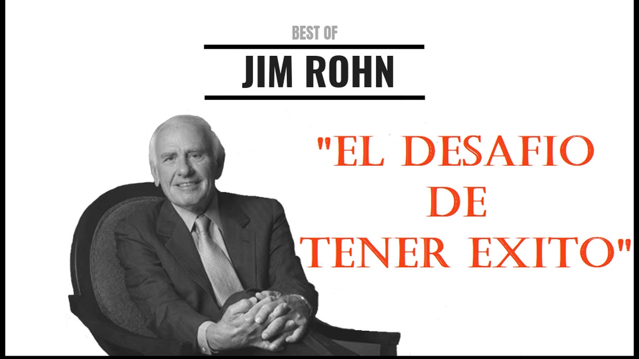 EL DESAFIO DE TENER EXITO | JIM ROHN EN ESPAÑOL | SEMINARIO COMPLETO