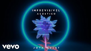 Jota Quest - Imprevisível (Acústico) (Lyric Video)