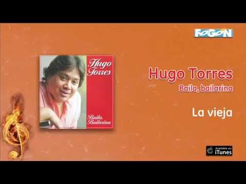 Hugo Torres / Baila, bailarina - La vieja