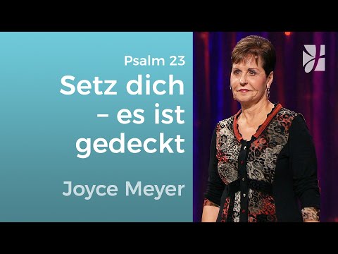 Psalm 23: Sit at the table prepared for the feast – Joyce Meyer – Encountering God