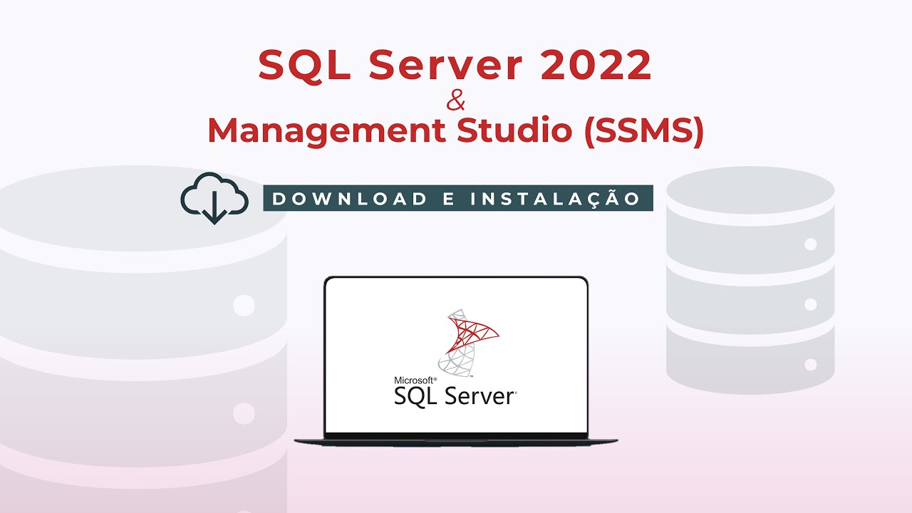 [SQL Server 2022 & Management Studio] - Download e Instalação
