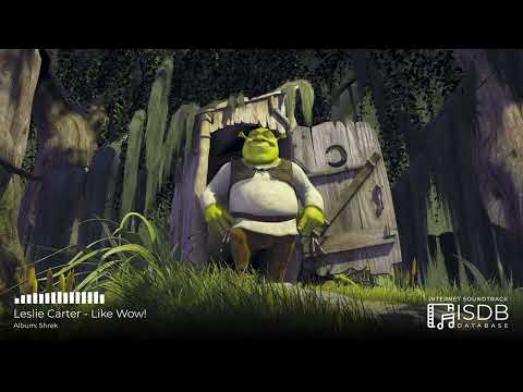 Shrek SOUNDTRACK | Leslie Carter - Like Wow!