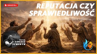 Reputacja czy sprawiedliwość▫️Pastor Łukasz Szweryn