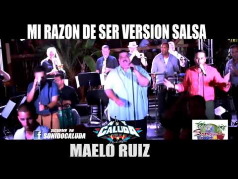 maelo ruis mi razon de ser salsa version