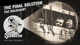 The Final Solution - The Holocaust – Sabaton History 083 [Official]