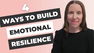 How to Build Emotional Resilience