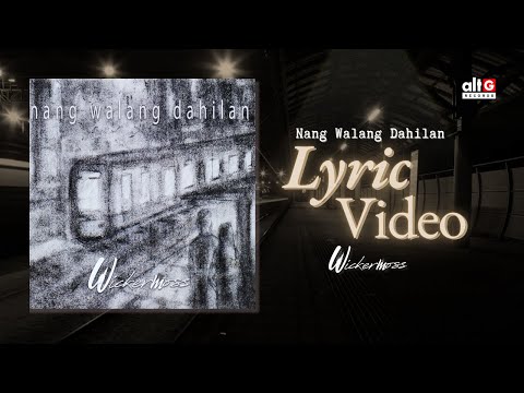 Nang Walang Dahilan | Wickermoss | Lyric Video
