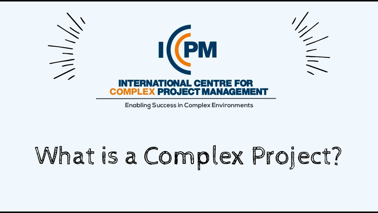 What is a Complex Project - ICCPM