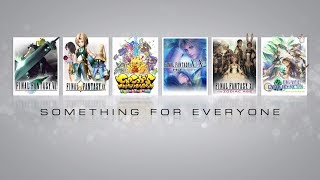 FINAL FANTASY Something for Everyone