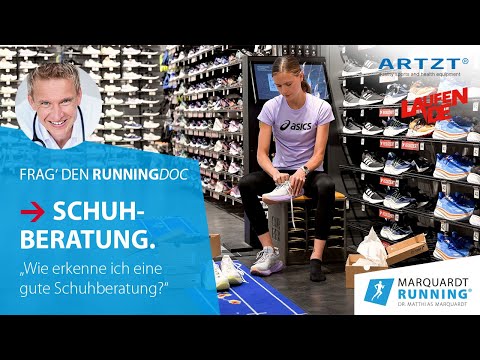 Frag den RunningDoc – Laufwissen. Folge 3: Obacht bei der Laufschuhberatung