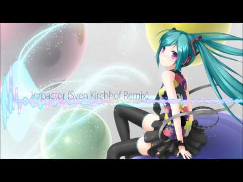 Amazing Electro! - Impactor (Sven Kirchhof Remix) [HD]