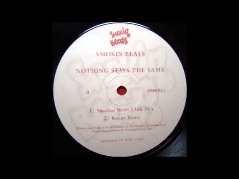 Smokin Beats - Nothing Stays The Same (Club Mix) (1999) (HQ)