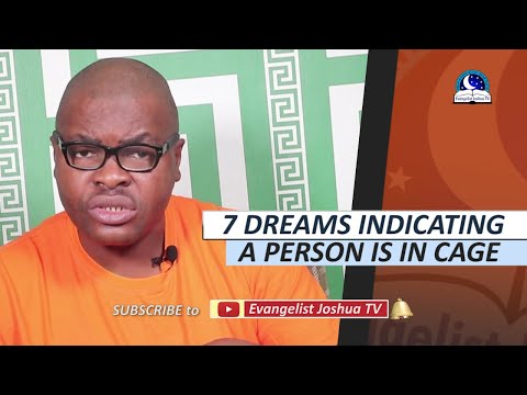 7 DREAMS INDICATING A PERSON IS IN CAGE - Evangelist Joshua Orekhie