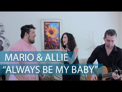 Always Be My Baby - Mariah Carey (Cover by Mario Jose & Allie Feder)