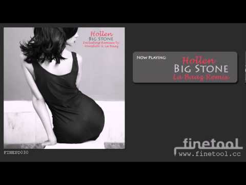 Hollen - Big Stone (La Baaz Remix) [FINEPD030]
