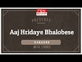 Aaj Hridaye Bhalobese | আজ হৃদয়ে ভালোবেসে | Kishore , Lata  | FULL KARAOKE with Lyrics