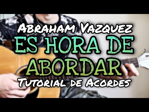 Hora De Abordar | Abraham Vazquez Ft. Danny Felix | Acordes | Tutorial | Guitarra
