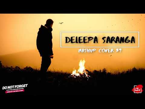 Mashup Cover 39 - Dileepa Saranga