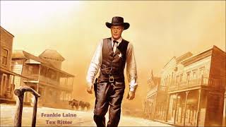 The Ballad of High Noon (Do Not Forsake Me) ● Frankie Laine ● Tex Ritter