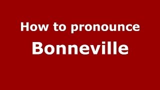 How to pronounce Bonneville