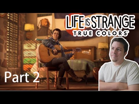 LIFE IS STRANGE TRUE COLORS PS5 Walkthrough Gameplay Part 2