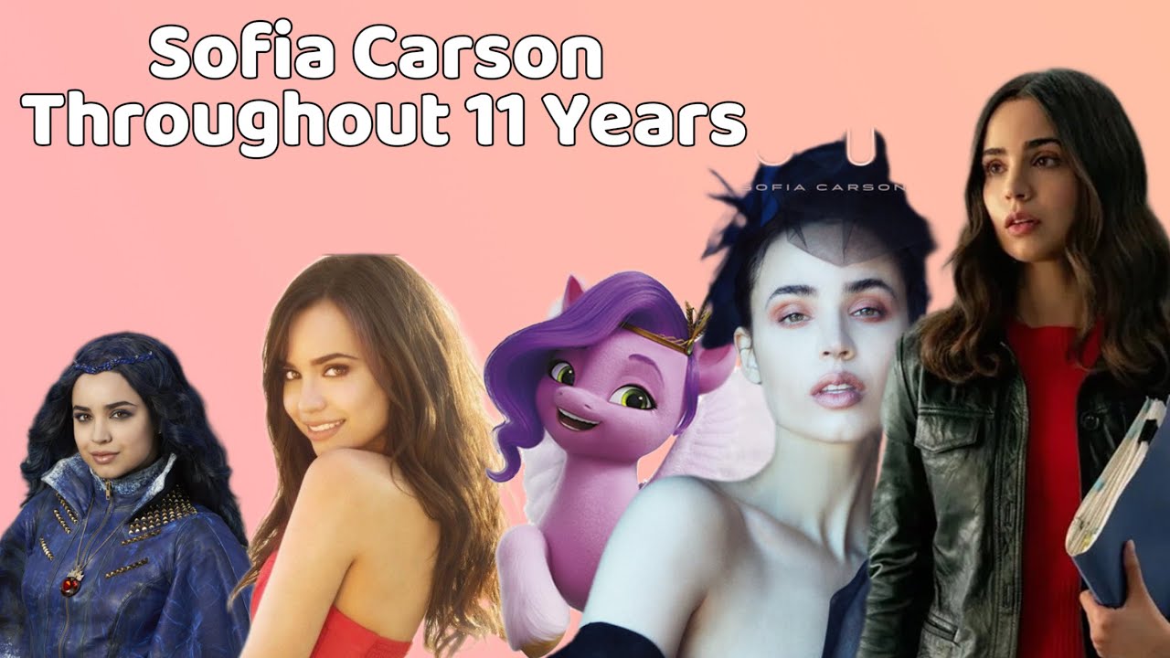 Sofia Carson Through The Years (2014-2025)
