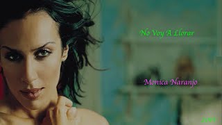 No Voy a Llorar - Monica Naranjo