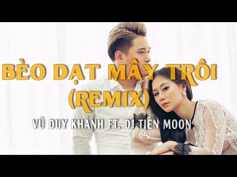Bèo Dạt Mây Trôi (Remix) - Vũ Duy Khánh ft DJ Tiên Moon [Official Audio]