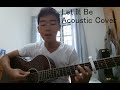 The Beatles - "Let It Be" (Acoustic Cover) 
