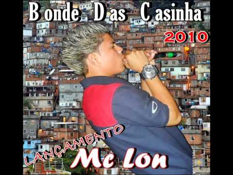 MC LON = BONDE DAS CASINHA [LANÇAMENTO] 2010
