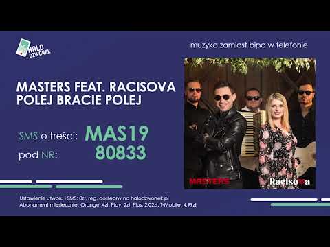 Masters feat Racisova "Polej bracie polej" - halodzwonek.pl