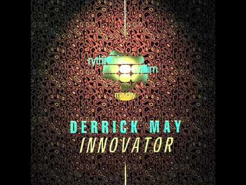 DERRICK MAY - Daymares; It Is What It Is.