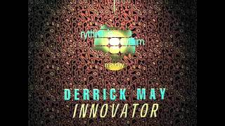 DERRICK MAY - Daymares; It Is What It Is.