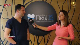 ÖZEL ANTALYA DENT15 AĞIZ VE DİŞ SAĞLIĞI POLİKLİNİĞİ - TV8int - ŞEHRİN 