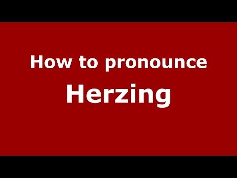 How to Pronounce Herzing - PronounceNames.com