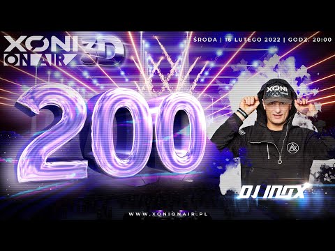 Xoni On Air 3D #episode200  DJ INOX