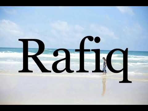How To Pronounce Rafiq🌈🌈🌈🌈🌈🌈Pronunciation Of Rafiq