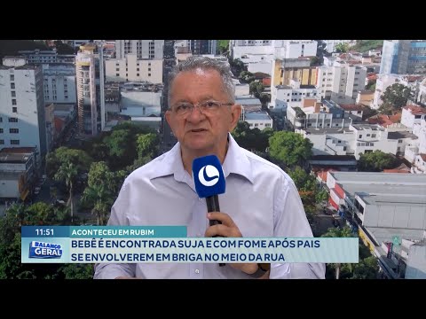 Aconteceu em Rubim bebê é encontrada suja e com fome após pais se envolverem em briga no meio da rua