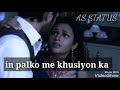 In Palko Me Khushiyo Ka Status