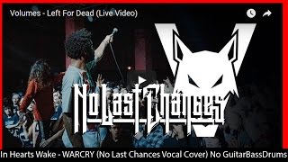 Volumes - Left For Dead (No Last Chances Vocal Cover) No Guitar Bass or Drums live