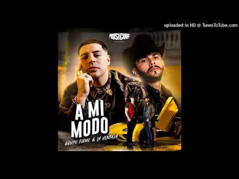 Grupo Firme y La Ventaja - A Mi Modo