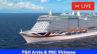 SHIPS TV - Arvia & MSC Virtuosa Cruise Departing Port of Southampton (LIVE)