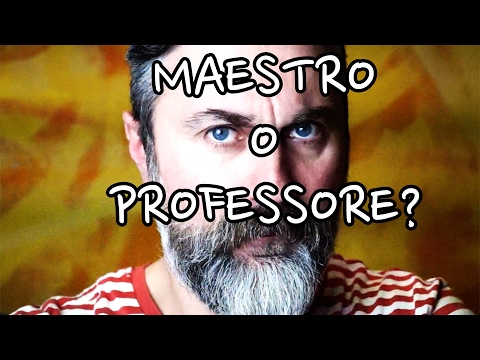 MAESTRO O PROFESSORE? #nonseguitemi - Andrea Bruni