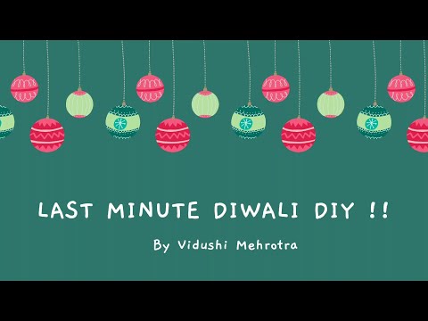 LAST MINUTE DIWALI DIY | BY VIDUSHI MEHROTRA 🎀💜